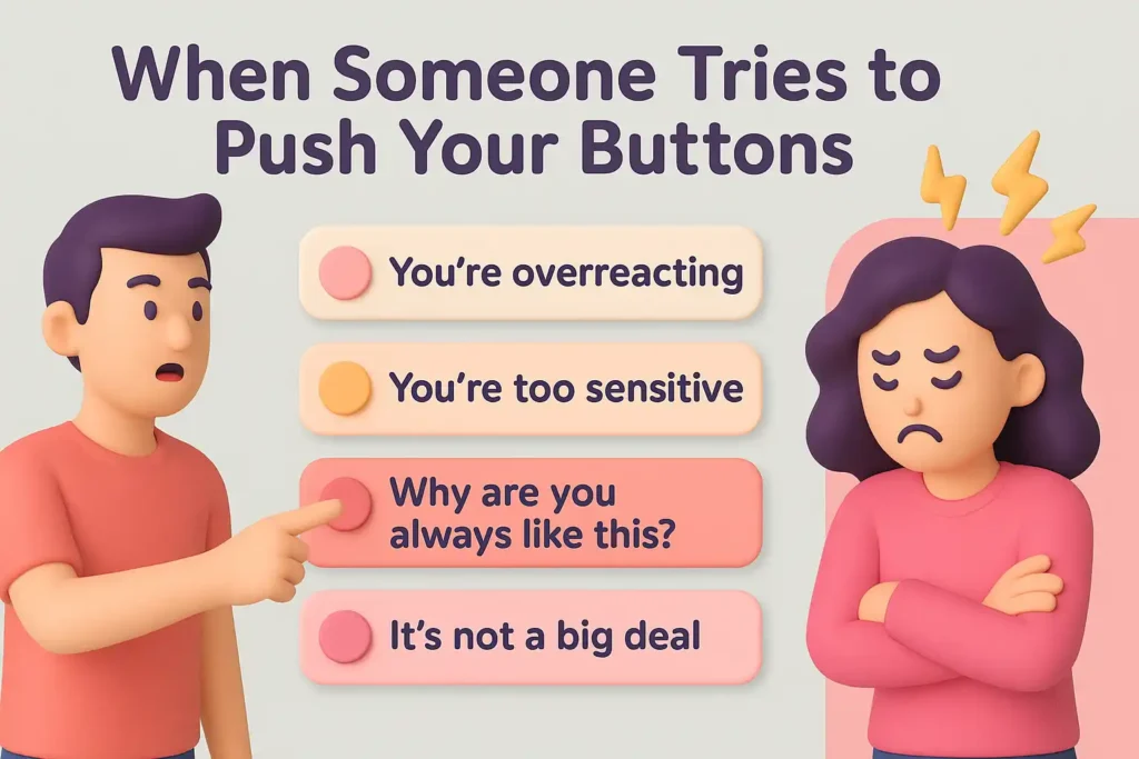 When Someone Tries to Push Your Buttons